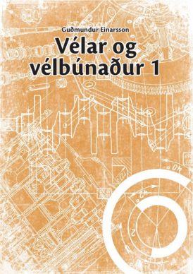Vélar og vélbúnaður 1