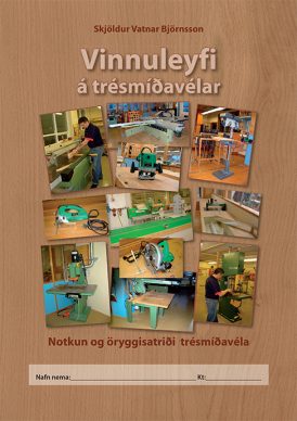 Vinnuleyfi á trésmíðavélar