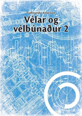 Vélar og vélbúnaður 2