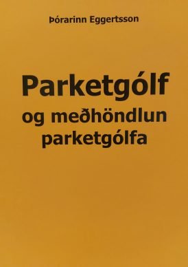Parketgólf og meðhöndlun parketgólfa